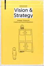 Vision & Strategy – Strategic Thinking for Creative and Social Entrepreneurs