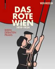 Das Rote Wien 1919–1934 – Ideen, Debatten, Praxis.