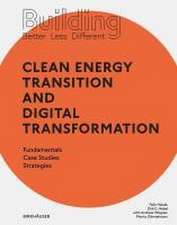 Building Better – Less – Different: Clean Energy – Fundamentals – Case Studies – Strategies