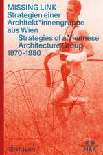 MISSING LINK – Strategien einer Architekt∗innengruppe aus Wien / Strategies of a Viennese Architecture Group 1970–1980