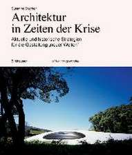 Architektur in Zeiten der Krise – Aktuelle und historische Strategien für die Gestaltung ′neuer Welten′