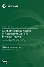 Cardiometabolic Health in Relation to Diet and Physical Activity