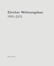 Zürcher Wohnungsbau 1995-2015