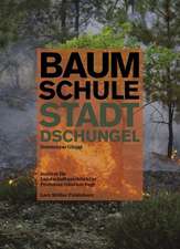 Baumschule  Kultivierung des Stadtdschungels