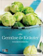 Alte Gemüse & Kräuter wiederentdeckt