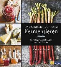 Das grosse Buch vom Fermentieren