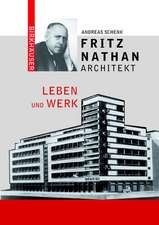 Fritz Nathan - Architekt: Sein Leben und Werk in Deutschland und im amerikanischen Exil