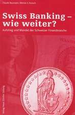 Swiss Banking - wie weiter?