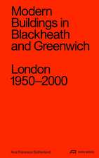 Modern Buildings in Blackheath and Greenwich: London 1950–2000