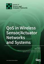 QoS in Wireless Sensor/Actuator Networks and Systems