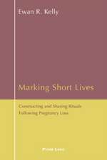 Marking Short Lives