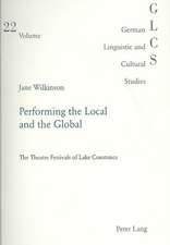 Performing the Local and the Global: The Theatre Festivals of Lake Constance