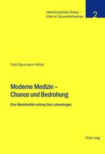 Moderne Medizin - Chance Und Bedrohung