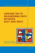 Ukraine on Its Meandering Path Between East and West