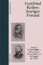 Gottfried Kellers feuriger Freund