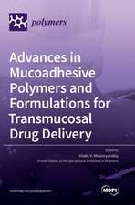 Advances in Mucoadhesive Polymers and Formulations for Transmucosal Drug Delivery