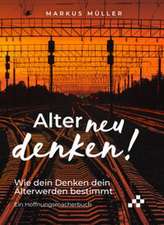 Alter neu denken!