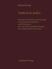 TIME KAI DOXA: Ehrungen für hellenistische Herrscher im griechischen Mutterland und in Kleinasien unter besonderer Berücksichtigung der archäologischen Denkmäler