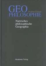 Geophilosophie: Nietzsches philosophische Geographie