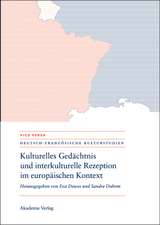 Kulturelles Gedächtnis und interkulturelle Rezeption im europäischen Kontext