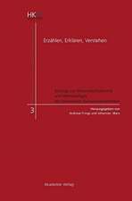 Erzählen, Erklären, Verstehen: Beiträge zur Wissenschaftstheorie und Methodologie der Historischen Kulturwissenschaften