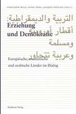 Erziehung und Demokratie: Europäische, muslimisch und arabische Länder im Dialog