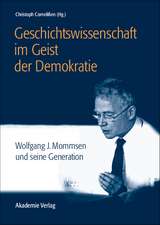 Geschichtswissenschaft im Geist der Demokratie: Wolfgang J. Mommsen und seine Generation