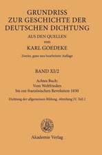 Achtes Buch: Vom Weltfrieden bis zur französischen Revolution 1830: Dichtung der allgemeinen Bildung. Abteilung IV. Teil 2