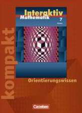 Mathematik interaktiv 7. Schuljahr. Interaktiv kompakt. Hessen. Orientierungswissen