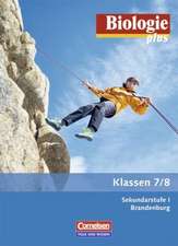 Biologie plus 7./8. Schuljahr Sekundarstufe I. Schülerbuch. Brandenburg