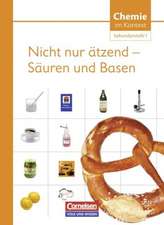 Chemie im Kontext. Sekundarstufe I. Säuren und Laugen - nicht nur ätzend. Östliche Bundesländer und Berlin