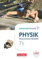 Natur und Technik - Physik Band 7: Wahlpflichtfächergruppe I - Realschule Bayern - Schülerbuch