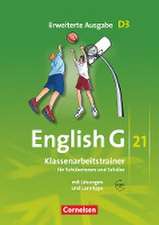 English G 21. Erweiterte Ausgabe D 3. Klassenarbeitstrainer mit Lösungen und Audios online