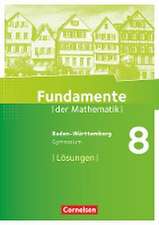 Fundamente der Mathematik 8. Schuljahr - Baden-Württemberg - Lösungen zum Schülerbuch