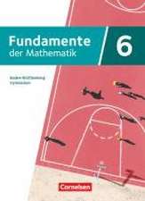 Fundamente der Mathematik 6. Schuljahr. Baden-Württemberg - Schulbuch mit digitalen Hilfen und interaktiven Zwischentests