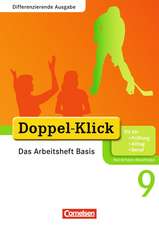 Doppel-Klick - Differenzierende Ausgabe Nordrhein-Westfalen. 9. Schuljahr. Das Arbeitsheft Basis