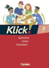 Klick! Deutsch 7. Schuljahr. Sprechen, Lesen, Schreiben. Schülerbuch. Westliche Bundesländer