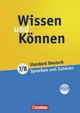 Wissen und Können 7./8. Schuljahr. Sprechen und Zuhören. Arbeitsheft