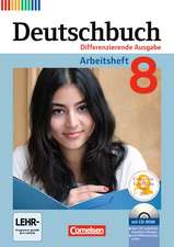 Deutschbuch 8. Schuljahr. Arbeitsheft mit Lösungen und Übungs-CD-ROM. Differenzierende Ausgabe