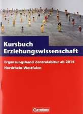 Kursbuch Erziehungswissenschaft. Zentralabitur ab 2014 Nordrhein-Westfalen. Ergänzungsband