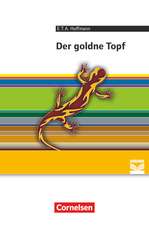 Der goldne Topf: Ein Märchen aus der neuen Zeit