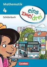 eins zwei drei - Mathematik 4. Schuljahr. Schülerbuch