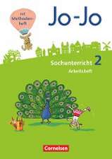 Jo-Jo Sachunterricht - Neubearbeitung 2016. 2. Schuljahr - Arbeitsheft