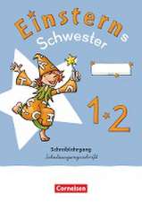 Einsterns Schwester - Erstlesen 1. Schuljahr. Schreiblehrgang Schulausgangsschrift