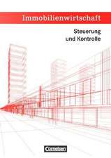 Immobilienwirtschaft. Steuerung und Kontrolle im Unternehmen. Schülerbuch