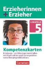 Erzieherinnen + Erzieher. Erziehungs- und Bildungspartnerschaften mit Eltern und Bezugspersonen gestalten. Kompetenzkarten