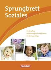 Sprungbrett Soziales. Kinderpflege, Sozialpädagogische Assistenz. Schülerbuch