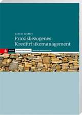 Praxisbezogenes Kreditrisikomanagement