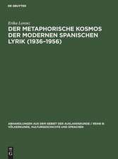 Der metaphorische Kosmos der modernen spanischen Lyrik (1936-1956)