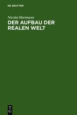 Der Aufbau der realen Welt: Grundriß der allgemeinen Kategorienlehre